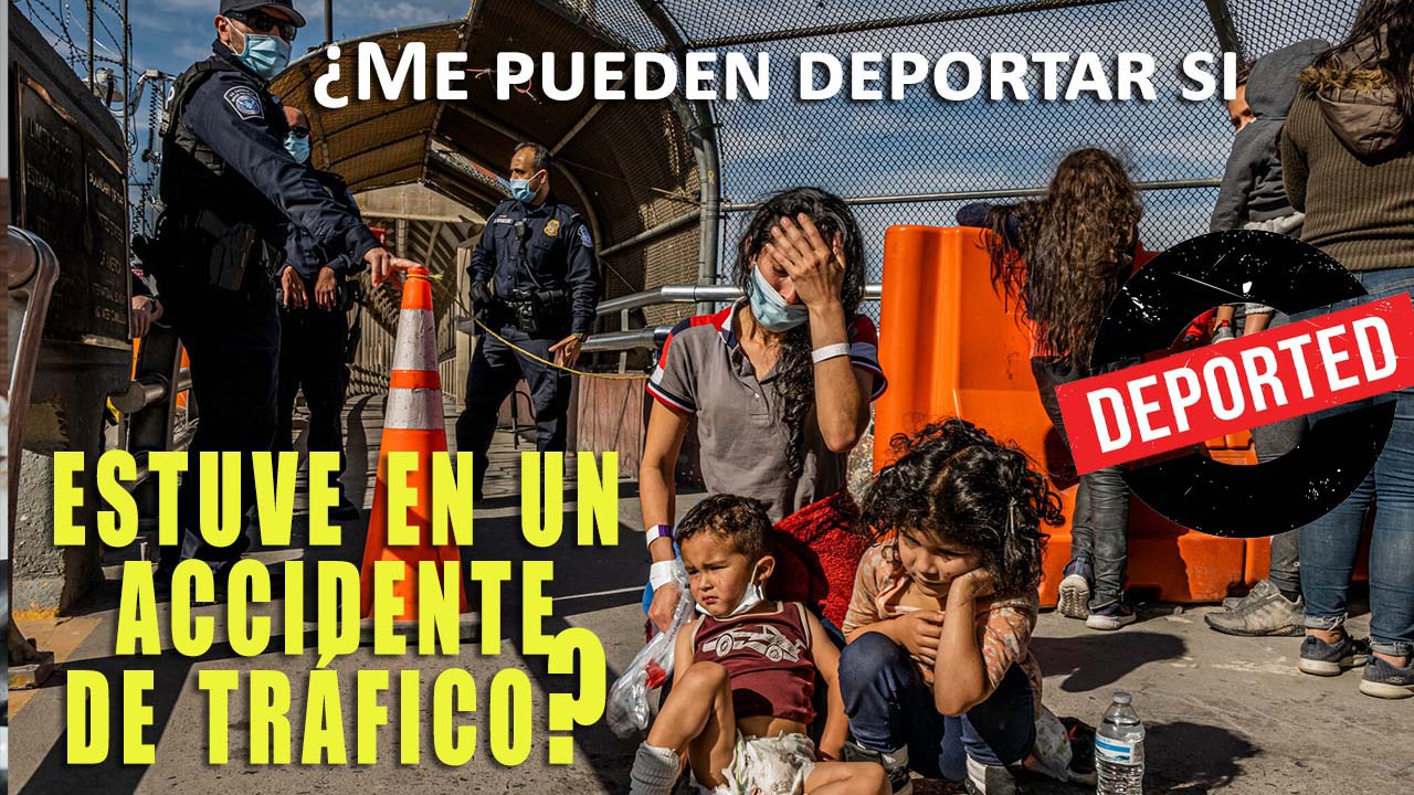 ¿Me pueden deportar si estuve en un accidente de tráfico? - Abogado Accidente Vegas - Will I get Deported if I get in a traffic accident?